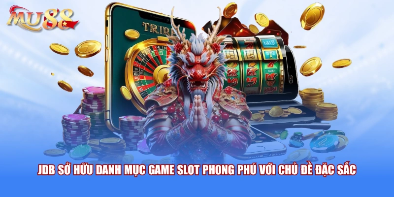 Nổ hũ mu88 với chủ đề đặc sắc
